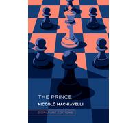 The Prince (Signature Editions) : and The Art of War