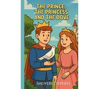 The Prince, The princess and the Dove