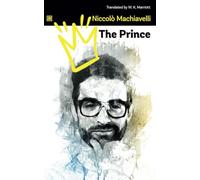 The Prince: Timeless classic about nature of political power.