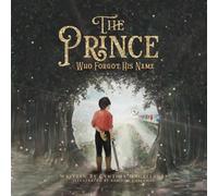 The Prince Who Forgot His Name: Helping Children Heal After Trauma