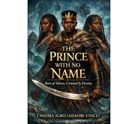 The Prince with No Name: Born of Silence, Crowned by Destiny