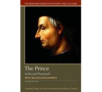 The Prince: With Related Documents (Bedford Cultural Editions)