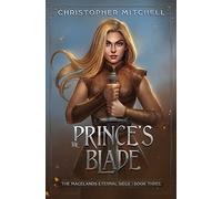 The Prince's Blade: The Magelands Eternal Siege Book 3