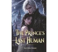 The Prince's Last Human: A Funny Alien Vampire Romance Book 2 (The Prince's Last Human: A Sci-Fi Vampire Romance)