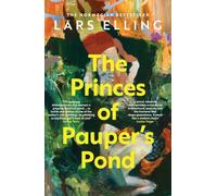 The Princes of Pauper's Pond: The magical, powerful, multi-award-winning debut novel from one of Norway's finest artists…