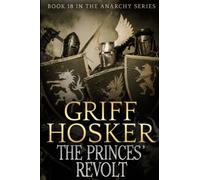 The Princes' Revolt: 18 (The Anarchy Series)