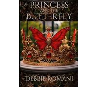 The Princess and The Butterfly: A Modern Fairytale