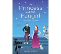The Princess and the Fangirl: 2 (Once Upon A Con)