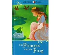 THE PRINCESS AND THE FROG by Ladybird (2013-01-24)