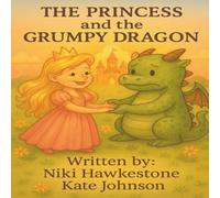 The Princess and the Grumpy Dragon