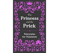 The Princess and the Prick