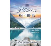 The Princess and The RV: Finding Peace in Life’s Detours