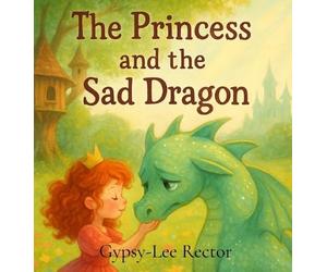 The Princess and the Sad Dragon