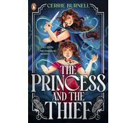 The Princess and the Thief: A spellbinding magical adventure about an unlikely friendship (Dark Enchantments, 1)