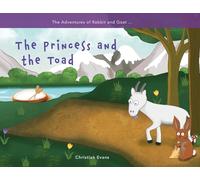 The Princess and the Toad (The Adventures of Rabbit and Goat)