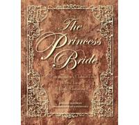 The Princess Bride: S. Morgenstern's Classic Tale of True Love and High Adventur