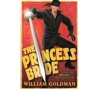 The Princess Bride: The cult classic tale of adventure and fantasy