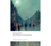 The Princess Casamassima (Oxford World's Classics)