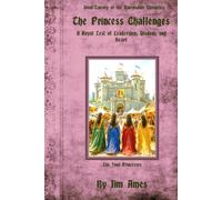 The Princess Challenges: A Royal Test of Leadership, Wisdom, and Heart (The Ravensdale Chronicales)