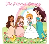The Princess Coloring Book: 40 drawings to learn to color while having fun and dreaming.