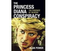 The Princess Diana Conspiracy by Power, Alan (2013) Hardcover
