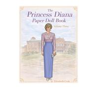 The Princess Diana Paper Doll Book: Volume Three