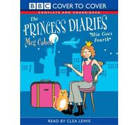 The Princess Diaries: Complete & Unabridged: Mia Goes Fourth