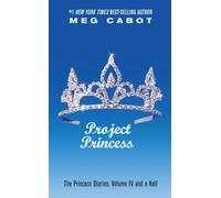 The Princess Diaries, Volume IV and a Half: Project Princess: Project Princess, The