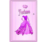 The princess Fatima notebook personalized gift for her: Cute Princess crown lined composition journal with inspirational quotes, decorated with a pink ... sequin skirt (personalization gifts)