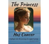 The Princess Has Cancer: A glimpse into the journey of a support group
