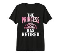 The Princess has Retired Princess Premium T-Shirt