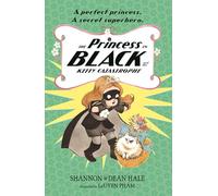 The Princess in Black and the Kitty Catastrophe – Walker Books