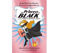 The Princess in Black and the Perfect Princess Party: (Princess in Black)