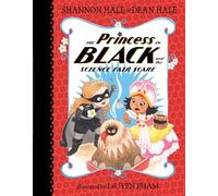 The Princess in Black and the Science Fair Scare: 6