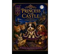 The Princess in the Castle: Harvest,Bailee Rose and Oliver