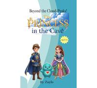 The PRINCESS in the Cave: Beyond the Cloud-Peaks! (The Glimmer-Hold Chronicles)