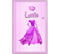 The princess Lottie notebook personalized gift for her: Cute Princess crown lined composition journal with inspirational quotes, decorated with a pink ... sequin skirt (personalization gifts)