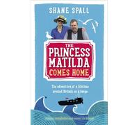 The Princess Matilda Comes Home by Shane Spall (2014-07-10)