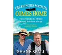 The Princess Matilda Comes Home by Spall, Shane (March 5, 2015) Paperback