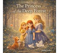 The Princess of the Deep Forest
