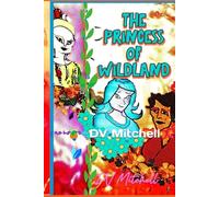 The Princess of Wildland: Little Stars Series: 7 (FANTASY ADVENTURE NATURE SERIES)