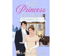 The Princess Problem: A Pride and Prejudice Variation (The Rom Com Collection)