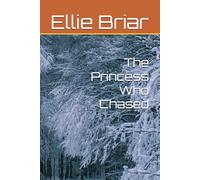 The Princess Who Chased