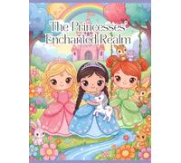 The Princesses' Enchanted Realm: My Cute Princesses Coloring Book