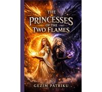 The Princesses of the Two Flames: Epic Fantasy