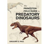 The Princeton Field Guide to Predatory Dinosaurs: 166