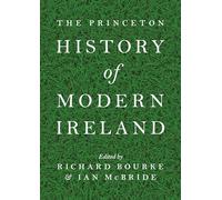 The Princeton History of Modern Ireland – Princeton University Press