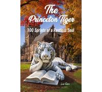 The Princeton Tiger: 100 Sprints of a Restless Soul