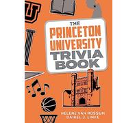 The Princeton University Trivia Book (College Trivia)
