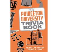 The Princeton University Trivia Book (College Trivia)